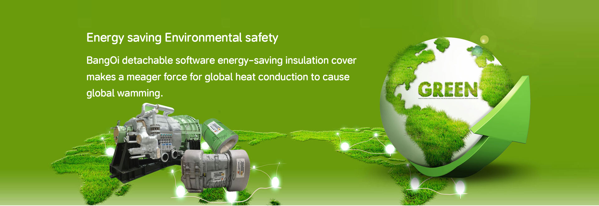 Energy saving Environmental safety